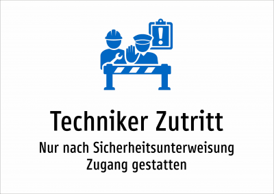 Techniker Zutritt - Nur nach Sicherheitsunterweisung Zugang gestatten