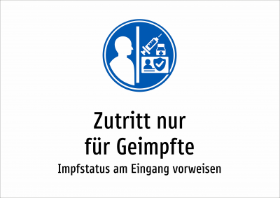 Zutritt nur für Geimpfte - Impfstatus am Eingang vorweisen