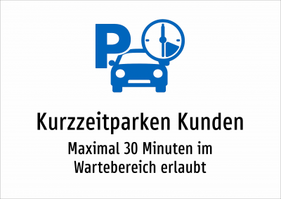 Kurzzeitparken Kunden - Maximal 30 Minuten im Wartebereich erlaubt
