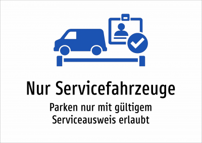 Nur Servicefahrzeuge - Parken nur mit gültigem Serviceausweis erlaubt