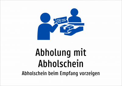 Abholung mit Abholschein - Abholschein beim Empfang vorzeigen