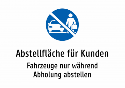 Abstellfläche für Kunden - Fahrzeuge nur während Abholung abstellen