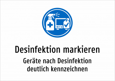 Desinfektion markieren - Geräte nach Desinfektion deutlich kennzeichnen