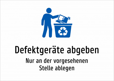 Defektgeräte abgeben - Nur an der vorgesehenen Stelle ablegen