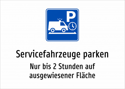 Servicefahrzeuge parken - Nur bis 2 Stunden auf ausgewiesener Fläche