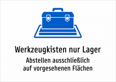Werkzeugkisten nur Lager - Abstellen ausschließlich auf vorgesehenen Flächen