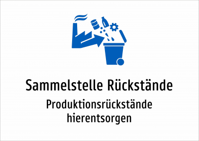 Sammelstelle Rückstände - Produktionsrückstände hierentsorgen