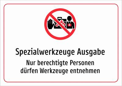 Spezialwerkzeuge Ausgabe - Nur berechtigte Personen dürfen Werkzeuge entnehmen