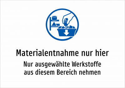 Materialentnahme nur hier - Nur ausgewählte Werkstoffe aus diesem Bereich nehmen
