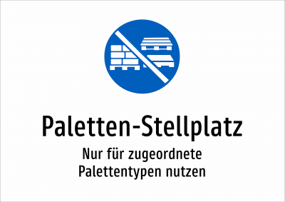 Paletten-Stellplatz - Nur für zugeordnete Palettentypen nutzen