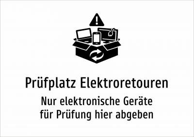 Prüfplatz Elektroretouren - Nur elektronische Geräte für Prüfung hier abgeben
