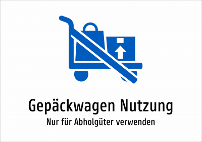 Gepäckwagen Nutzung - Nur für Abholgüter verwenden