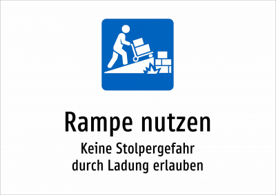 Rampe nutzen - Keine Stolpergefahr durch Ladung erlauben