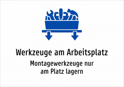 Werkzeuge am Arbeitsplatz - Montagewerkzeuge nur am Platz lagern