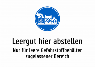 Leergut hier abstellen - Nur für leere Gefahrstoffbehälter zugelassener Bereich