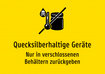 Quecksilberhaltige Geräte - Nur in verschlossenen Behältern zurückgeben