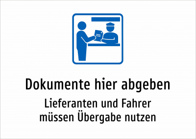 Dokumente hier abgeben - Lieferanten und Fahrer müssen Übergabe nutzen