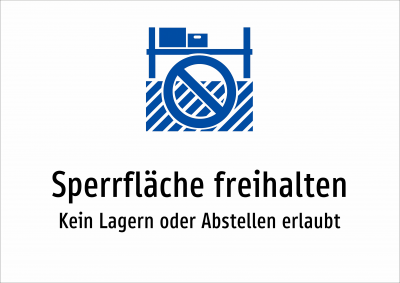 Sperrfläche freihalten - Kein Lagern oder Abstellen erlaubt