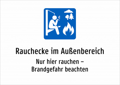 Rauchecke im Außenbereich - Nur hier rauchen – Brandgefahr beachten