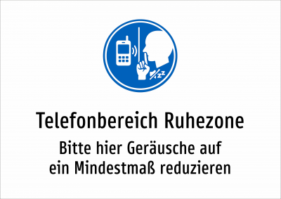 Telefonbereich Ruhezone - Bitte hier Geräusche auf ein Mindestmaß reduzieren
