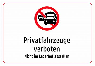 Privatfahrzeuge verboten - Nicht im Lagerhof abstellen
