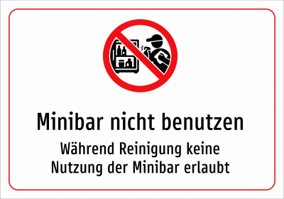 Minibar nicht benutzen - Während Reinigung keine Nutzung der Minibar erlaubt