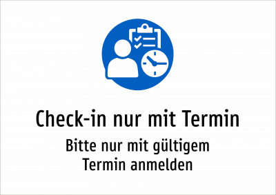 Check-in nur mit Termin - Bitte nur mit gültigem Termin anmelden