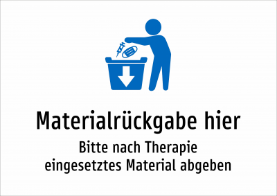 Materialrückgabe hier - Bitte nach Therapie eingesetztes Material abgeben