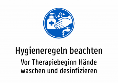 Hygieneregeln beachten - Vor Therapiebeginn Hände waschen und desinfizieren