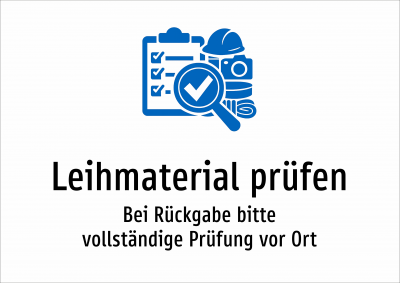 Leihmaterial prüfen - Bei Rückgabe bitte vollständige Prüfung vor Ort