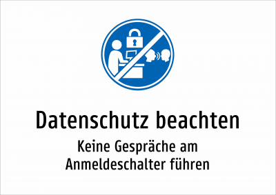 Datenschutz beachten - Keine Gespräche am Anmeldeschalter führen