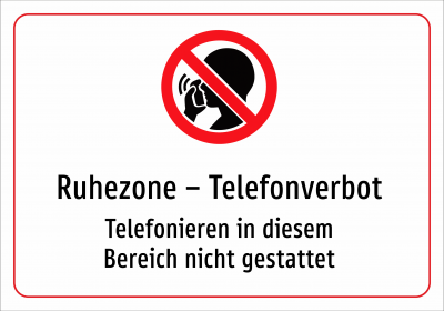 Ruhezone – Telefonverbot - Telefonieren in diesem Bereich nicht gestattet