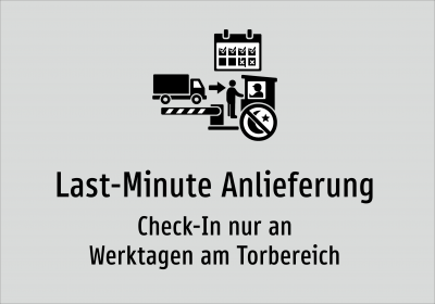 Last-Minute Anlieferung - Check-In nur an Werktagen am Torbereich