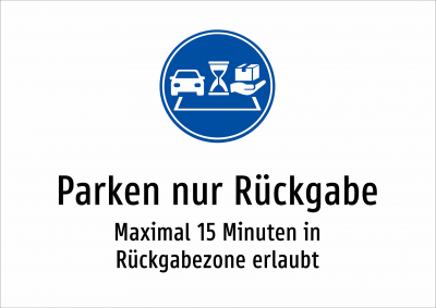 Parken nur Rückgabe - Maximal 15 Minuten in Rückgabezone erlaubt