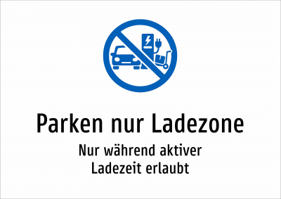 Parken nur Ladezone - Nur während aktiver Ladezeit erlaubt
