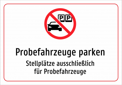 Probefahrzeuge parken - Stellplätze ausschließlich für Probefahrzeuge