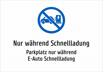 Nur während Schnellladung - Parkplatz nur während E-Auto Schnellladung
