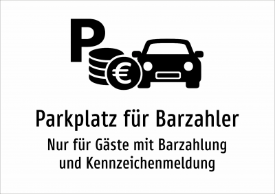 Parkplatz für Barzahler - Nur für Gäste mit Barzahlung und Kennzeichenmeldung