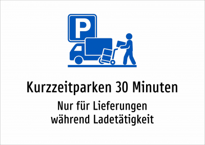 Kurzzeitparken 30 Minuten - Nur für Lieferungen während Ladetätigkeit