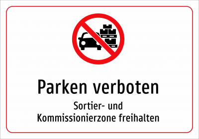 Parken verboten - Sortier- und Kommissionierzone freihalten