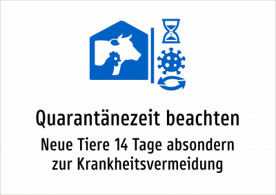 Quarantänezeit beachten - Neue Tiere 14 Tage absondern zur Krankheitsvermeidung