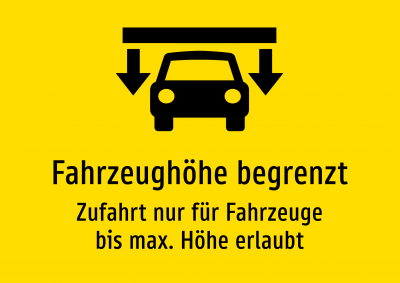 Fahrzeughöhe begrenzt - Zufahrt nur für Fahrzeuge bis max. Höhe erlaubt