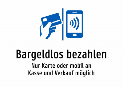 Bargeldlos bezahlen - Nur Karte oder mobil an Kasse und Verkauf möglich