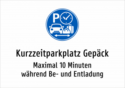 Kurzzeitparkplatz Gepäck - Maximal 10 Minuten während Be- und Entladung