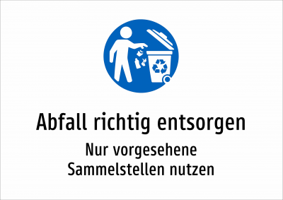 Abfall richtig entsorgen - Nur vorgesehene Sammelstellen nutzen