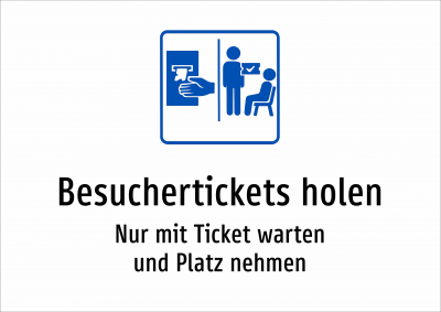 Besuchertickets holen - Nur mit Ticket warten und Platz nehmen