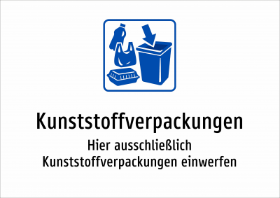 Kunststoffverpackungen - Hier ausschließlich Kunststoffverpackungen einwerfen