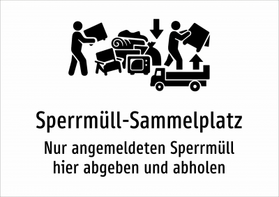 Sperrmüll-Sammelplatz - Nur angemeldeten Sperrmüll hier abgeben und abholen
