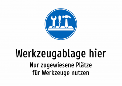 Werkzeugablage hier - Nur zugewiesene Plätze für Werkzeuge nutzen