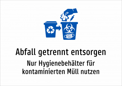 Abfall getrennt entsorgen - Nur Hygienebehälter für kontaminierten Müll nutzen